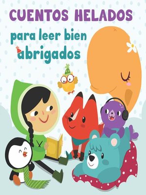 cover image of Cuentos helados para leer bien abrigados